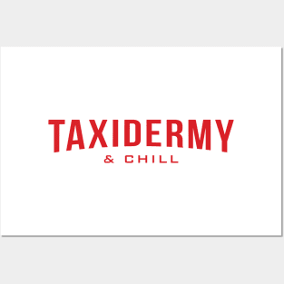 Taxidermy & Chill Posters and Art